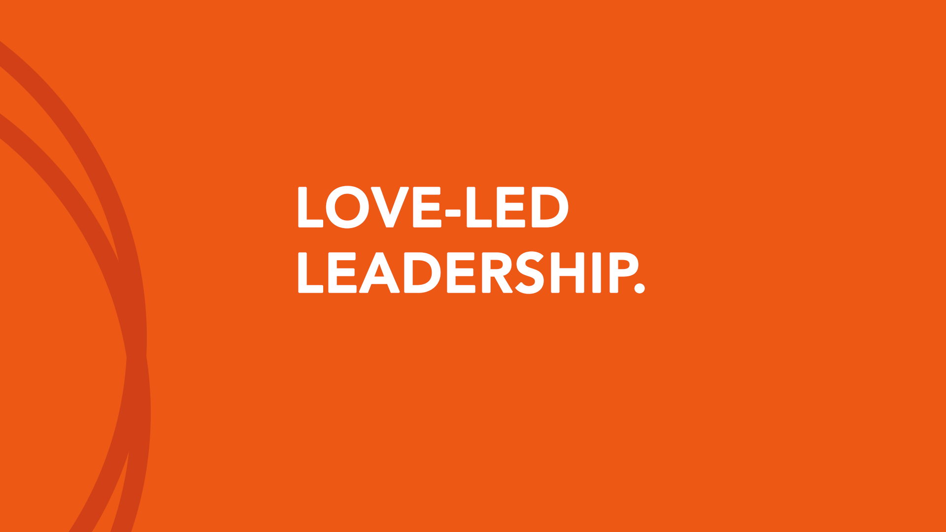 Love-Led Leadership