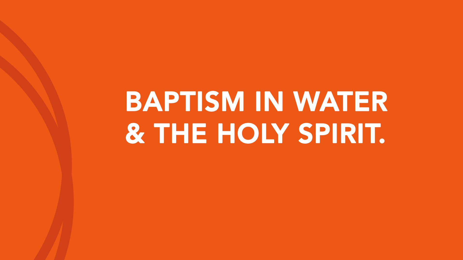 Introduction to Baptism in Water & The Holy Spirit